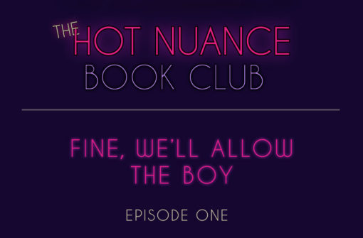 Episode 1: Fine, We’ll Allow the Boy