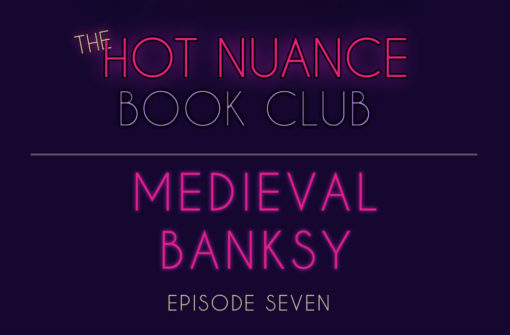Episode 7: Medieval Banksy