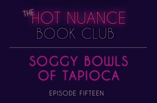 Episode 15: Soggy Bowls of Tapioca Hallucinating Calculus