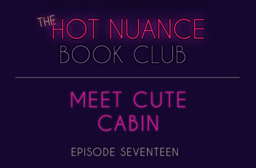 Episode 17: Meet Cute Cabin