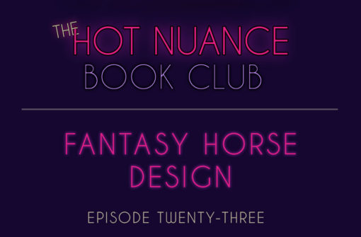 Episode 23: Fantasy Horse Design